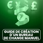 GUIDE DE CREATION D’UN BUREAU DE CHANGE MANUEL